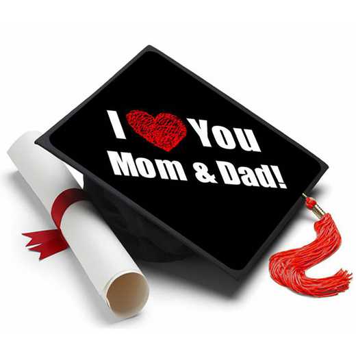 I Love You Mom and Dad: I Love You Mom & Dad Grad Cap Tassel Topper
